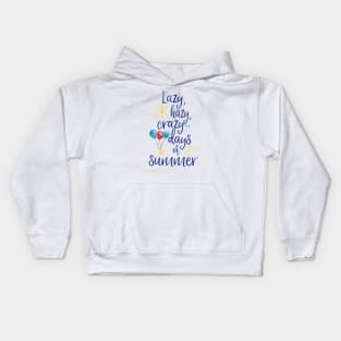 Lazy, hazy, crazy days of summer Kids Hoodie